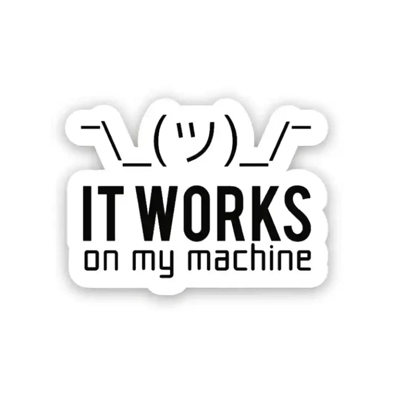 Buy It Works on My Machine - Laptop Sticker in India