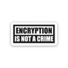Encryption is not a Crime – Laptop Sticker