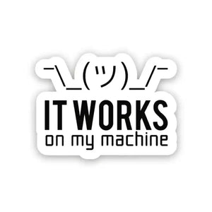 Buy It Works on My Machine - Laptop Sticker in India