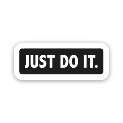 Just Do It - Laptop Sticker